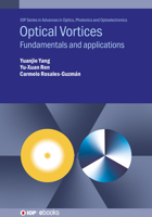 Optical Vortices: Fundamentals and Applications 0750358459 Book Cover