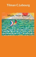Moin, mon amour: Geschichten eines Grenzgängers 3696366102 Book Cover