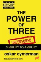 The Power of Three: Simplify to Amplify 1548527696 Book Cover