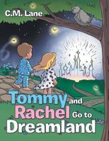 Tommy and Rachel Go to Dreamland 1480824321 Book Cover