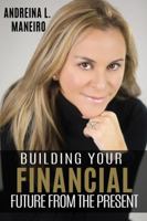 Building Your Financial Future from the Present 1979155399 Book Cover