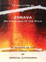 Jonava On the Banks of the Vylia: In memory of the destroyed Jewish community of Jonava, Lithuania 1939561590 Book Cover