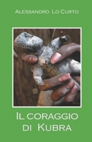 Il coraggio di Kubra B0BTRW3D23 Book Cover