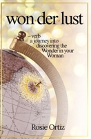 Wonderlust: A Journey into Discovering the Wonder in your Woman 1734206810 Book Cover