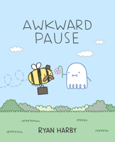 Awkward Pause: A Collection of Honey Dill Comics 1988715385 Book Cover