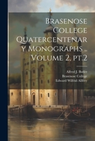 Brasenose College Quatercentenary Monographs .. Volume 2, pt.2 1022596799 Book Cover