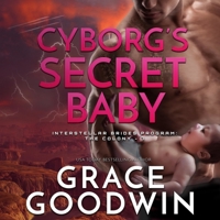 Cyborg's Secret Baby 1795905336 Book Cover