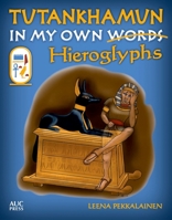 Tutankhamun: In My Own Hieroglyphs 9774168666 Book Cover