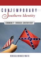 Contemporary Southern Identity: Community Through Controversy 1934110094 Book Cover