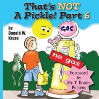 That's NOT A Pickle! Part 6 0999457101 Book Cover