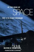 At the Edge of Space: The X-15 Flight Program 1560981075 Book Cover