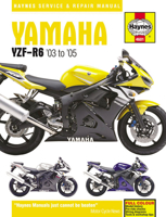 Yamaha Yzf-R6: Service and Repair Manual: Models Covered, Yzf-R6, 600cc. 2003 to 2005 1844256014 Book Cover