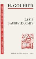 Henri Gouhier: La Vie D'Auguste Comte 2711613321 Book Cover