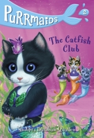 Purrmaids #2: The Catfish Club 1524701645 Book Cover
