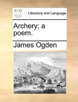 Archery; a poem. 1170426182 Book Cover