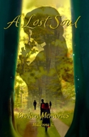 A Lost Soul: Broken Memories B0DR8CDZDJ Book Cover