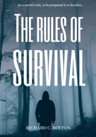 THE RULES OF SURVIVAL: IN A WORLD CRISIS, TO BE PREPARED IS TO BE ALIVE 1105624420 Book Cover