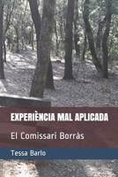 Experi�ncia Mal Aplicada: El Comissari Borr�s 179928767X Book Cover