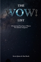 The WOW! List: 50 stunning Deep Space Objects for amateur stargazers B0C2SMKNKR Book Cover