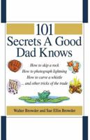 101 Secrets A Good Dad Knows 1401600085 Book Cover