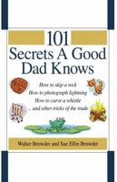 101 Secrets A Good Dad Knows 1558537198 Book Cover