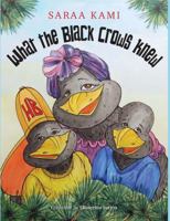 What the Black Crows Knew 0981573460 Book Cover
