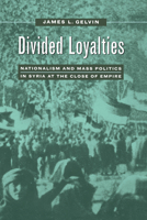 Divided Loyalties 0520210700 Book Cover