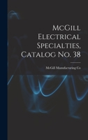 McGill Electrical Specialties, Catalog No. 38 1014781566 Book Cover