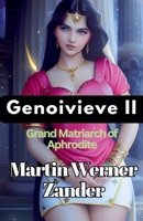 Genoivieve II Grand Matriarch of Aphrodite B0G69QN7TT Book Cover