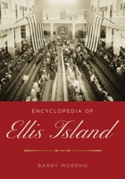 Encyclopedia of Ellis Island 0313326827 Book Cover