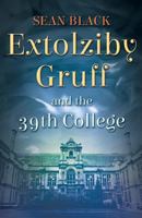 Extolziby Gruff and the 39th College 1492969737 Book Cover