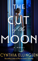 The Cut of the Moon: A Novel 1662529392 Book Cover