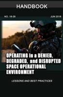 Operating in a Denied, Degraded, and Disrupted Space Operational Environment Handbook: Lessons and Best Practices 1072698749 Book Cover