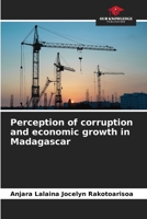 Perception of corruption and economic growth in Madagascar 620613556X Book Cover