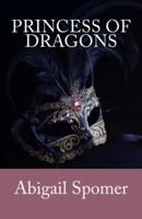 Princess of Dragons 0988829509 Book Cover