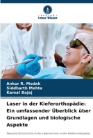 Laser in der Kieferorthopädie: Ein umfassender Überblick über Grundlagen und biologische Aspekte (German Edition) 6630180240 Book Cover