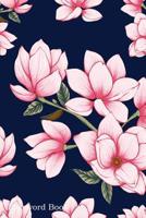 Password Book: Include Alphabetical Index With Pink Pastel Magnolia Flowers Background 1099118506 Book Cover