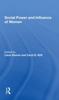 Social Power and Influence of Women (Aaas Selected Symposium) 0367287595 Book Cover