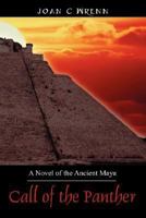 Call of the Panther: A Novel of the Ancient Maya 1432713922 Book Cover