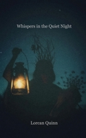 Whispers in the Quiet Night B0DRK73KLN Book Cover