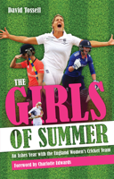 Girls of Summer: An Ashes Year with the England Women's Cricket Team 1785311352 Book Cover