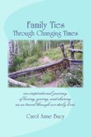 Family Ties Through Changing Times 0977137694 Book Cover