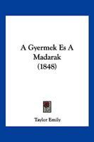 A Gyermek Es A Madarak (1848) 1161010319 Book Cover