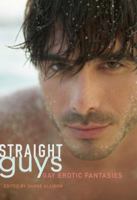Straight Guys: Gay Erotic Fantasies 1573448168 Book Cover