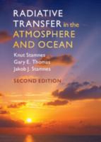 Radiative Transfer in the Atmosphere and Ocean (Cambridge Atmospheric and Space Science Series) 1107094739 Book Cover