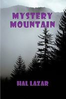 Mystery Mountain 1438968930 Book Cover