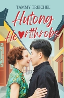 Hutong Heartthrobs: How an American Academic and a Chinese Migrant Worker Found Love in Beijing's Alleyways 9888843745 Book Cover