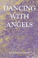 Dancing With Angels 0984150684 Book Cover