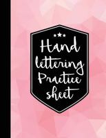 Hand Lettering Practice Sheet: 160 Pages Hand Lettering & Calligraphy Practicing 1 1979865086 Book Cover