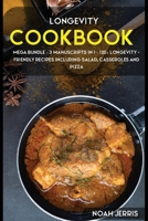 Longevity Cookbook: MEGA BUNDLE - 3 Manuscripts in 1 - 120+ Longevity - friendly recipes including Salad, Casseroles and pizza 1664038736 Book Cover